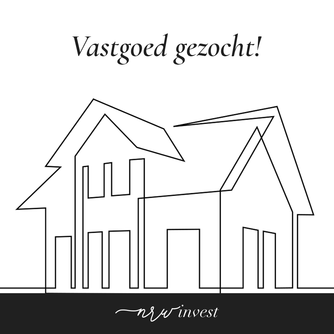 Vastgoed gezocht!